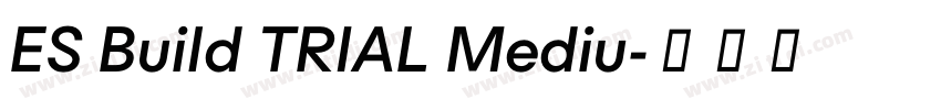 ES Build TRIAL Mediu字体转换 ES Build TRIAL Mediu字体转换